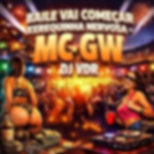 Baile Vai Começar Xerequinha Nervosa