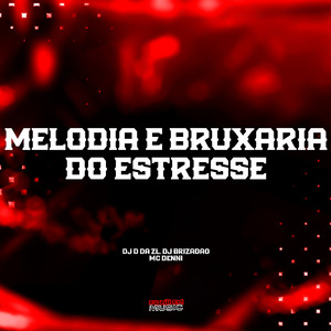 Melodia e Bruxaria do Estresse