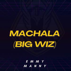 Machala (Big Wiz)