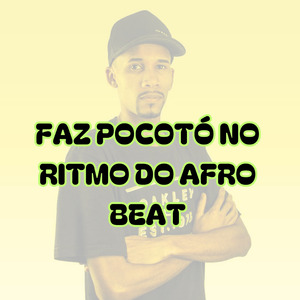 Faz Procotó no Ritmo do Afro Beat