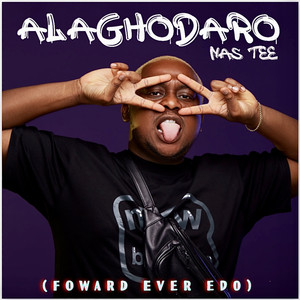 Alaghodaro [Asue Ighodalo] (Forward Ever Edo)