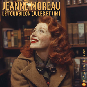Le Tourbilon (Jules Et Jim) [Remastered 2024]
