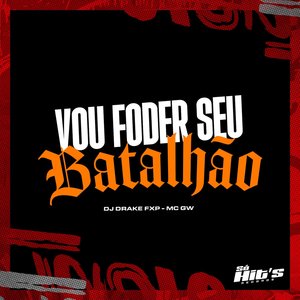 Vou Fuder Seu Batalhão