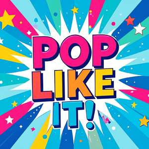 POP LIKE IT!