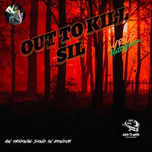 Out to Kill Sil
