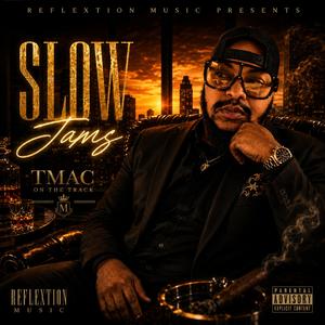 SLOW JAMS (TMAC ON THE TRACK)