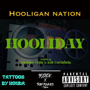 Hooliday (feat. Hancho Villa & Kid Corinthia)