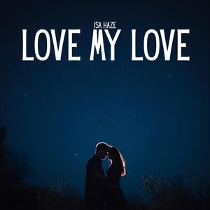 Love My Love