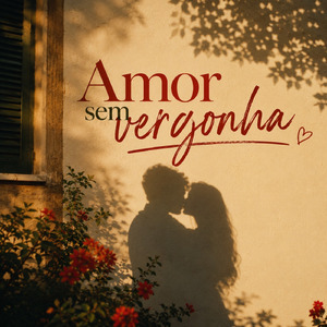 Amor sem vergonha