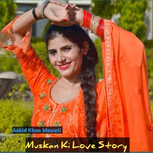 Muskan Ki Love Story