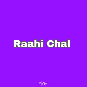 Raahi Chal
