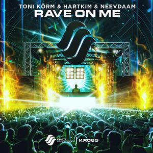 Rave On Me