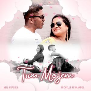 Tum Mojem (feat. Michelle Fernandes)
