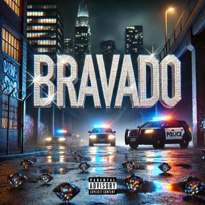 BRAVADO