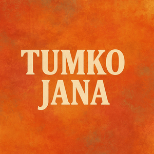 Tumko Jana