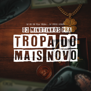 3 Minutinhos Pra Tropa Do Mais Novo