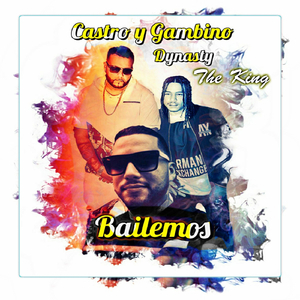 Bailemos (feat. Dynasty the King)