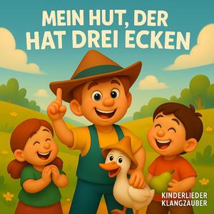 Mein Hut der hat drei Ecken (Kinderlieder zum Mitsingen) (Kinderlieder Klangzauber Version)