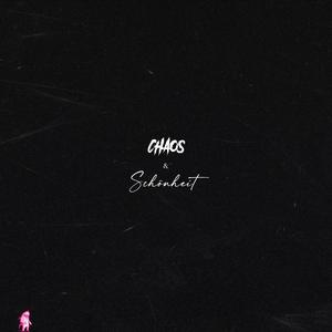CHAOS & SCHÖNHEIT