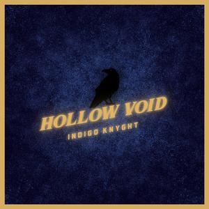 Hollow Void (feat. Indigo Knyght)