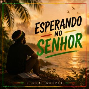 Esperando no Senhor