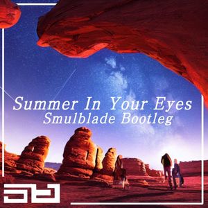Refuzion-Summer in your eyes(Smulblade's Bootleg)