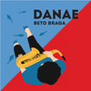 Beto Braga - Danae