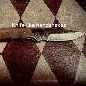 Knife like handshakes