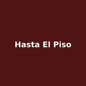 hasta el piso