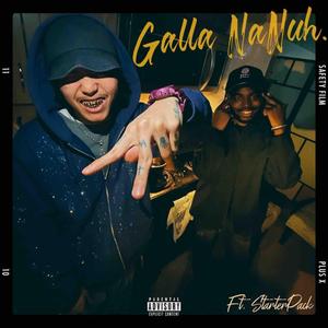 Gallah NaNuh (feat. StarterPack)