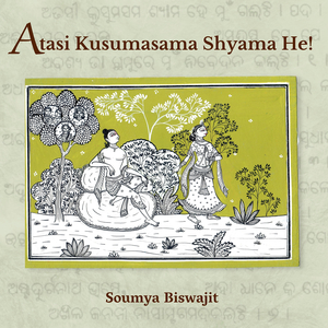 Atasi Kusumasama Shyama He!
