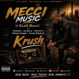 Krush (feat. Shazeah, Dj Bhora & Mecci Music)
