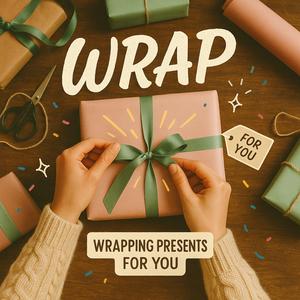 Wrap-Wrapping Presents for You