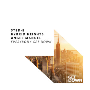 Everybody Get Down (Sted-E & Hybrid Heights Mix)
