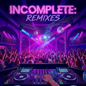 Incomplete (Dark House Nights Remix)