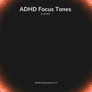 ADHD Focus Tones: Super Learning (Loopable)