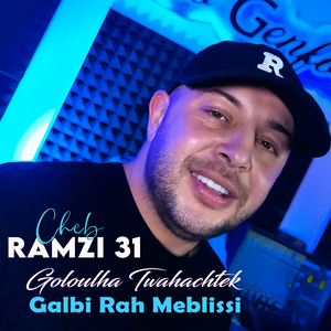 Goloulha Twahachtek Galbi Rah Meblissi