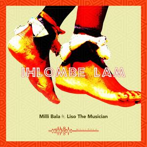 Ihlombe Lam (feat. Liso the Musician)