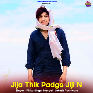 Jija Thik Padgo Jiji N