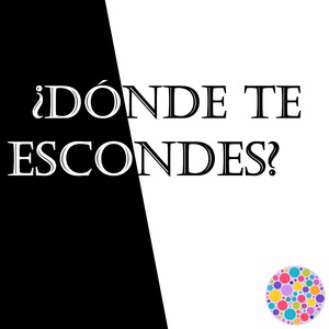 ¿Dónde te escondes?