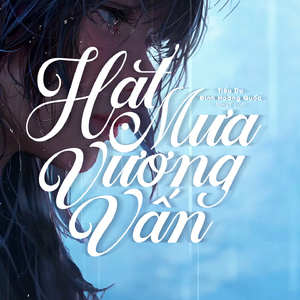 Hạt Mưa Vương Vấn (Lofi Ver.)