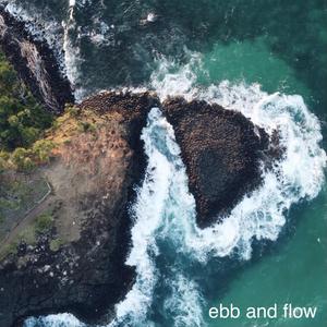 Ebb and Flow