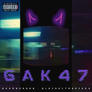 GAK47 (feat. Black el Travieso)