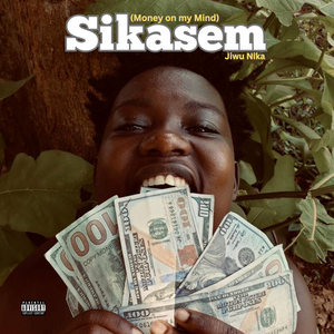 Sikasem (money on my mind) (Jiwu Nika verse)