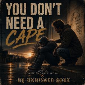 YOU DONT NEED A CAPE
