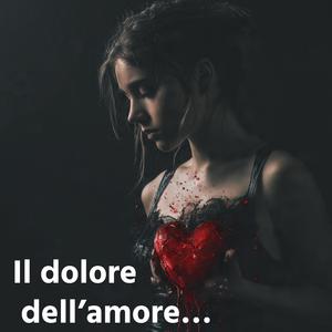 Il dolore dell’amore...