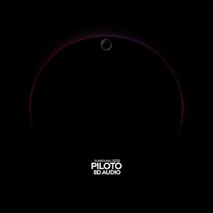 piloto (8d audio)