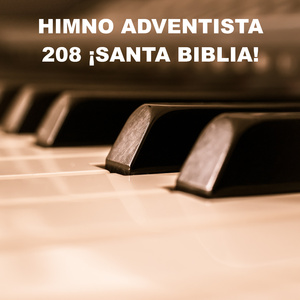 HIMNO ADVESTISTA 208 ¡SANTA BIBLIA! (Instrumental Version)