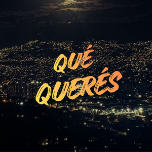 QUÉ QUERÉS
