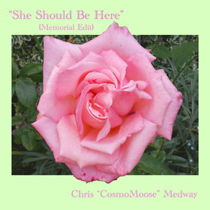 She Should Be Here (Memorial Edit)